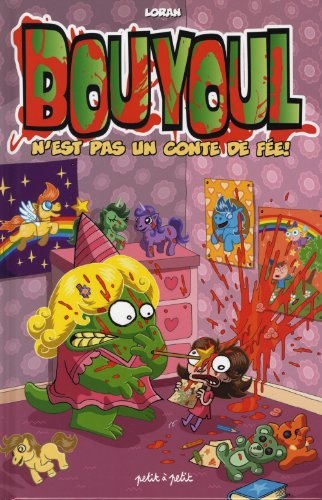Les aventures de Bouyoul. Bouyoul n'est pas un conte de fée !