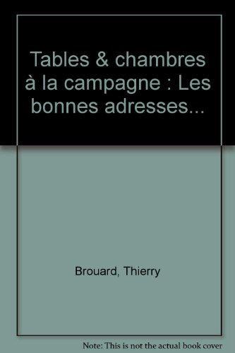 tables & chambres à la campagne : les bonnes adresses...
