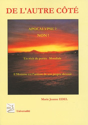 De l'autre côté : troisième millénaire, troisième secret, troisième alliance : la dame de lumière au