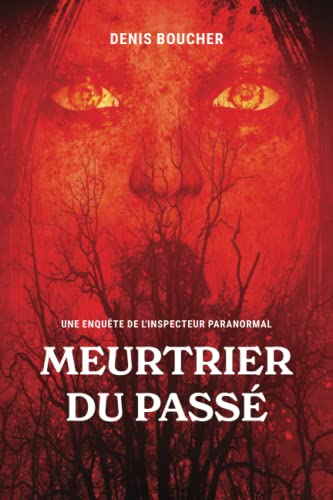 Meutrier du passé: Une enquête de l'Inspecteur Paranormal