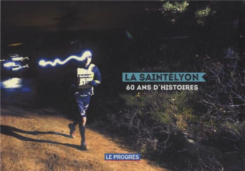 la saintélyon : 60 ans d'histoire