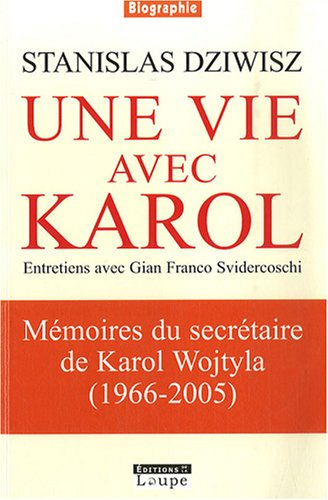 Une vie avec Karol : entretiens avec Gian Franco Svidercoschi
