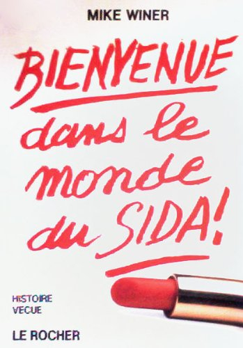 Bienvenue dans le monde du sida