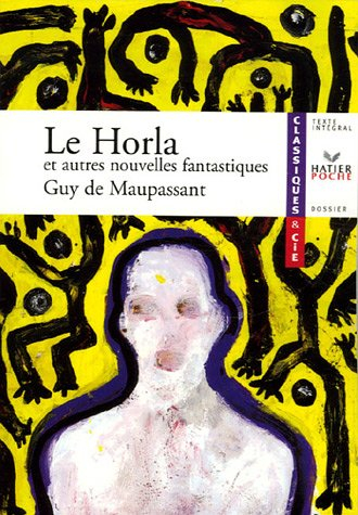 Le horla : et autres nouvelles fantastiques (1875-1890)