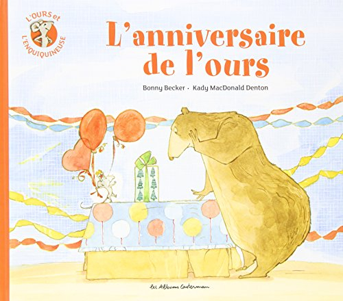 L'ours et l'enquiquineuse. L'anniversaire de l'ours