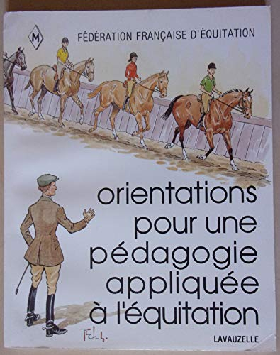 Orientations pour une pédagogie appliquée á l'équitation