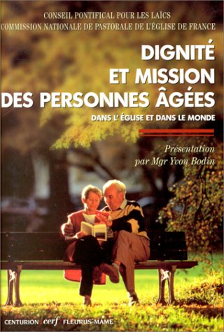 Dignité et mission des personnes âgées dans l'Eglise et dans le monde