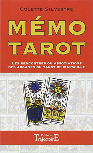 Mémo tarot : les rencontres ou associations des arcanes du tarot de Marseille