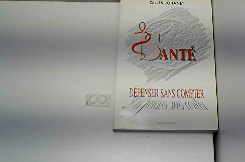 Santé, dépenser sans compter : des pensées sans conter