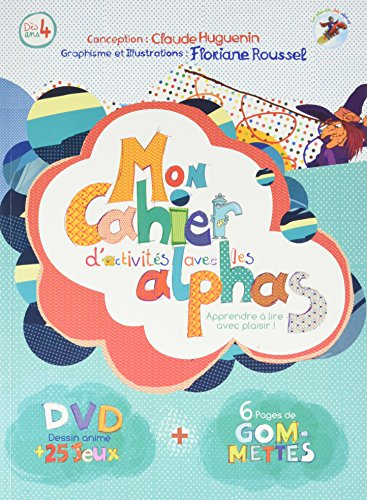La planète des Alphas. Mon cahier d'activités avec les Alphas : apprendre à lire avec plaisir !