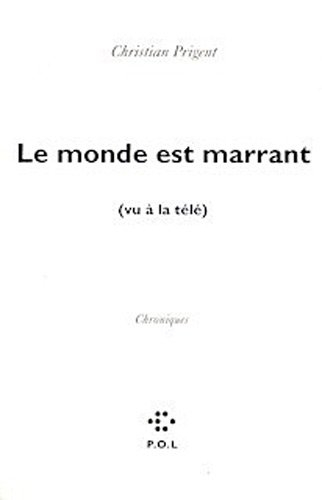 Le monde est marrant (vu à la télé) : chroniques