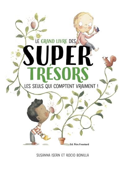 Le grand livre des super trésors : les seuls qui comptent vraiment !