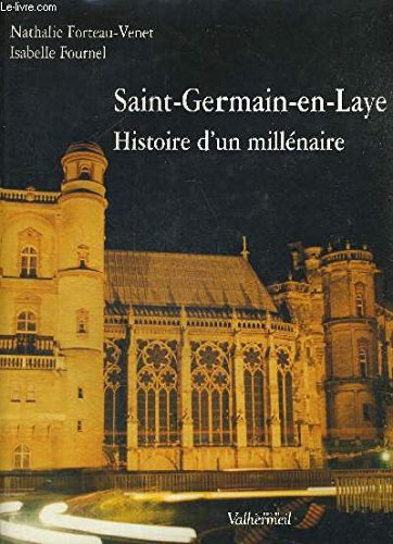 Saint-Germain-en-Laye : histoire d'un millénaire