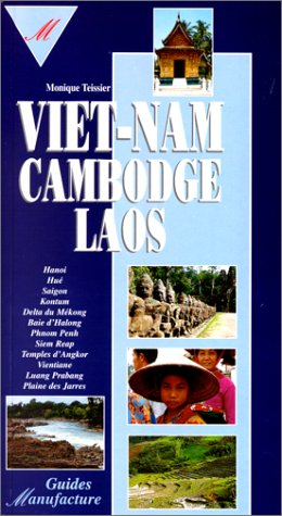 Le guide du Viet-Nam, Cambodge, Laos