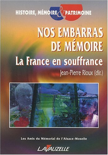 Nos embarras de mémoire : la France en souffrance