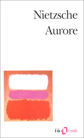 Aurore : pensées sur les préjugés moraux