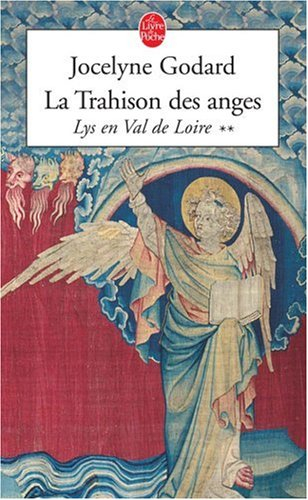 Lys en Val de Loire. Vol. 2. La trahison des anges : l'Apocalypse 2