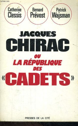 jacques chirac ou la republique des cadets