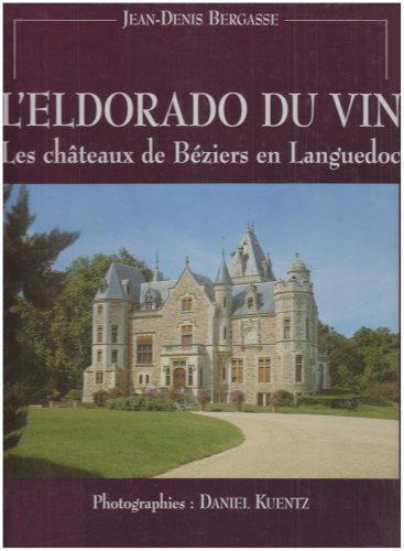 l'eldorado du vin : les châteaux de béziers en languedoc