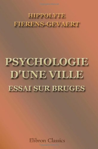 Psychologie d'une ville. Essai sur Bruges