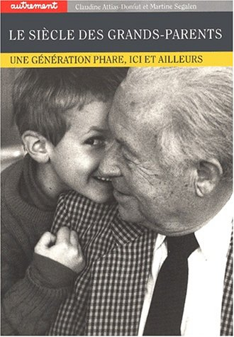 Le siècle des grands-parents : une génération phare, ici et ailleurs