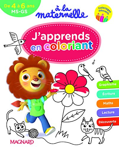 J'apprends en coloriant, de 4 à 6 ans, MS-GS : coloriages éducatifs