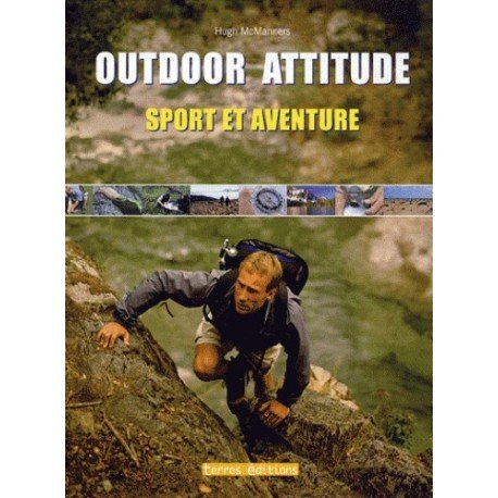 Outdoor Attitude : sport et aventure