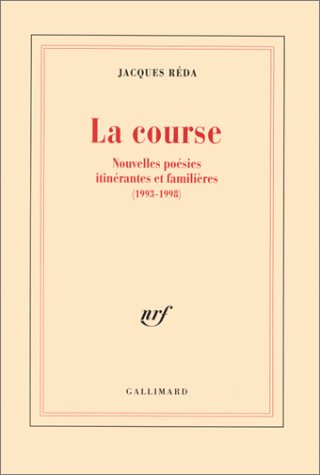 La course : nouvelles poésies itinérantes et familières, 1993-1998