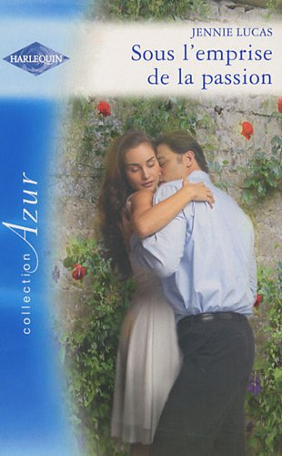 Sous l'emprise de la passion