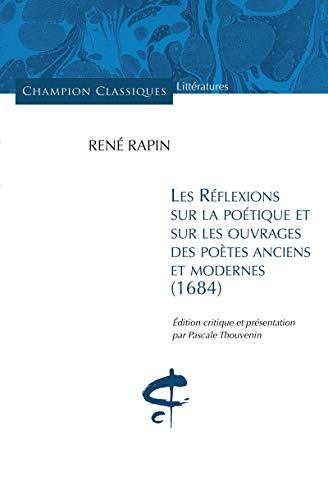 Réflexions sur la poétique et sur les ouvrages des poètes anciens et modernes (1684)