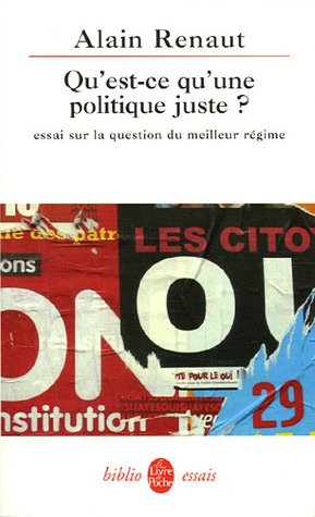 Qu'est-ce qu'une politique juste ? : essai sur la question du meilleur régime