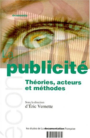 La publicité : théorie, acteurs et méthodes