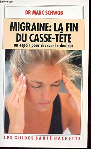 Migraine, la fin du casse-tête