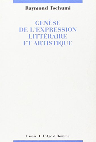 Genèse de l'expression littéraire et artistique