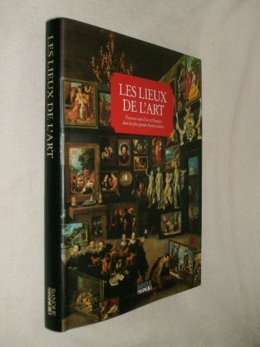 les lieux de l'art parcours entre l'art et l'histoire dans les plus grands musées italiens.