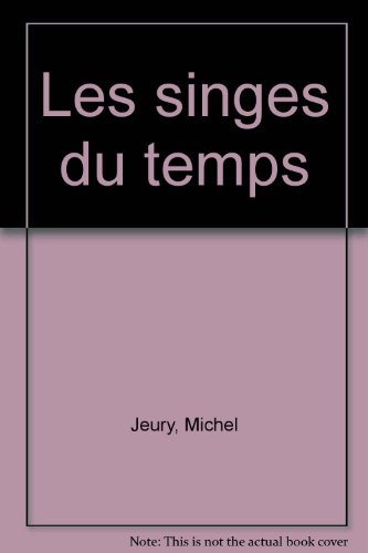 Les singes du temps