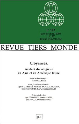 Tiers-monde, n° 173. Croyances : avatars du religieux en Asie et en Amérique latine