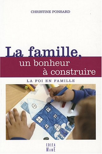 La famille, un bonheur à construire