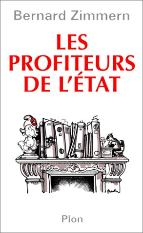 Les profiteurs de l'Etat