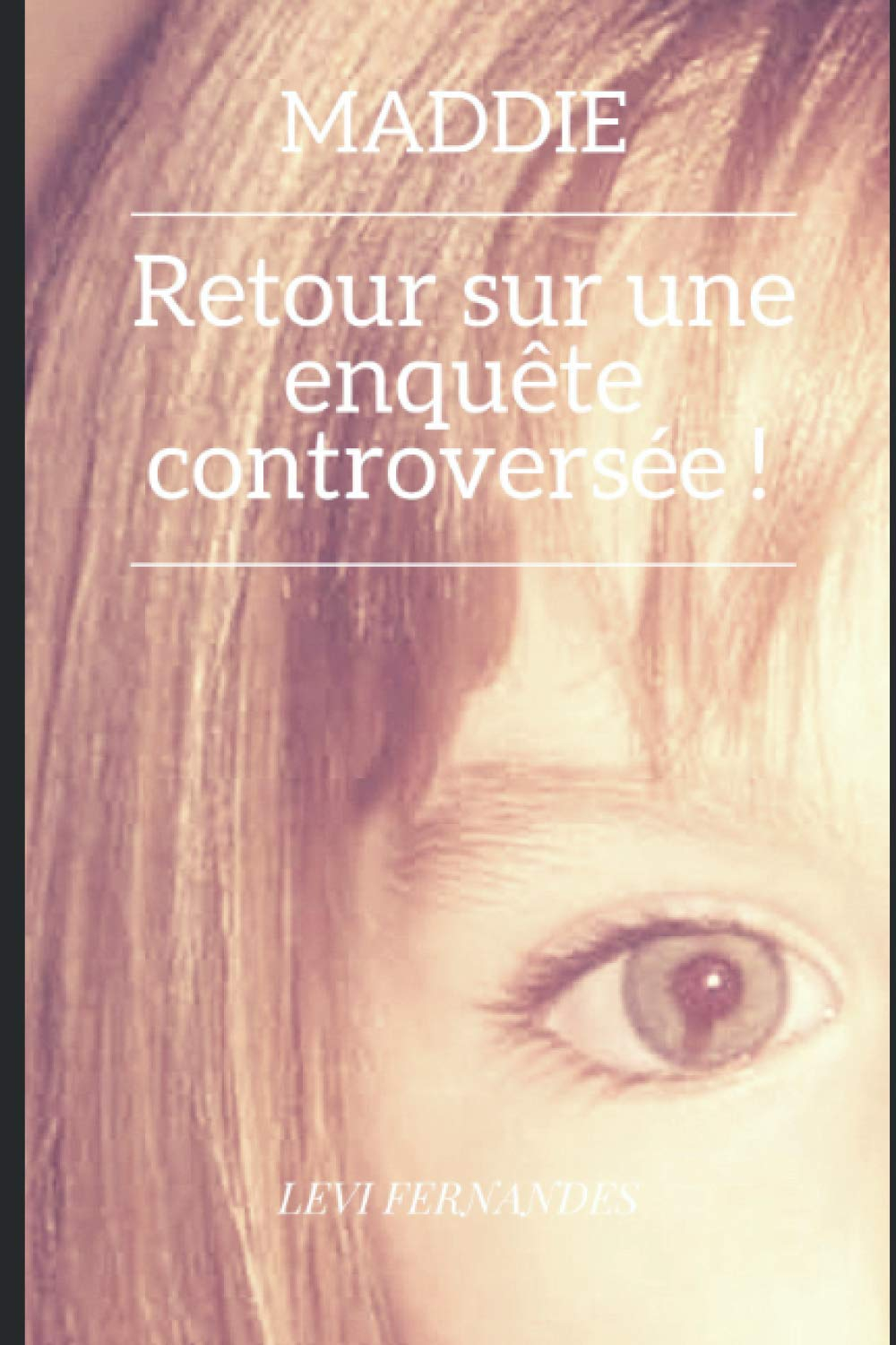 MADDIE: retour sur une enquête controversée!