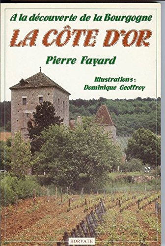À la découverte de la bourgogne : la côte-d'or