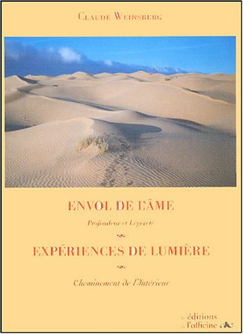 Envol de l'âme : profondeur et légéreté. Expériences de lumière : cheminement de l'intérieur