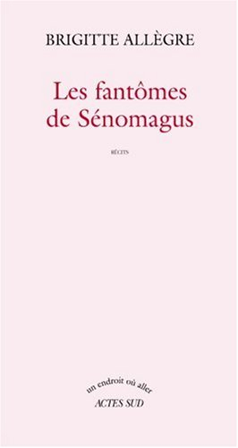 Les fantômes de Sénomagus : récits