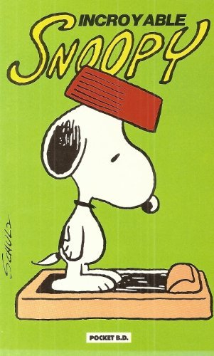 Snoopy. Vol. 2. Incroyable Snoopy