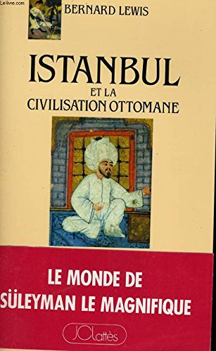 Istanbul et la civilisation ottomane