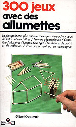 300 jeux avec des allumettes