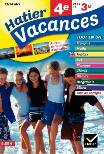 Hatier vacances, 4e vers la 3e, 13-14 ans : 12 séquences de révision multimatières autour de 12 thèm
