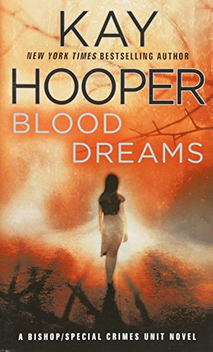 blood dreams: a bishop/special crimes unit novel