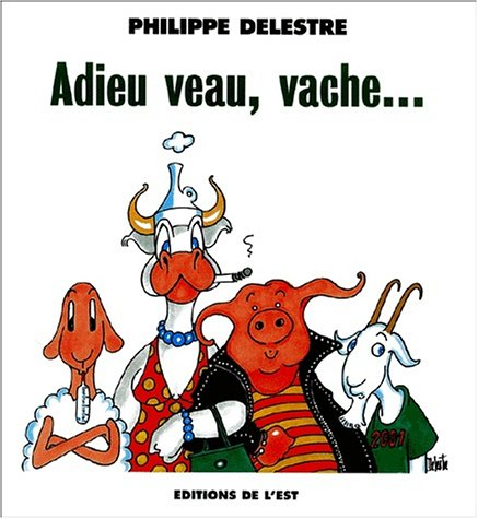 Adieu veau, vache...