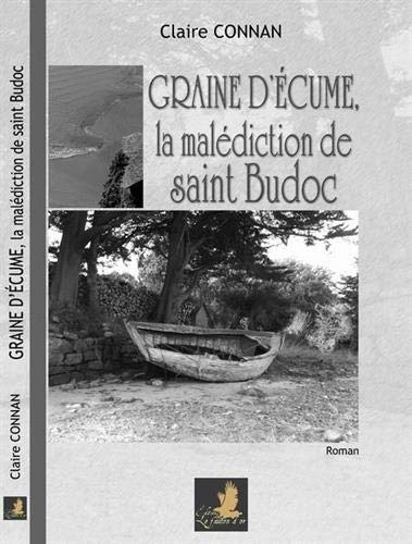Graine d'écume. Graine d'écume, la malédiction de saint Budoc
